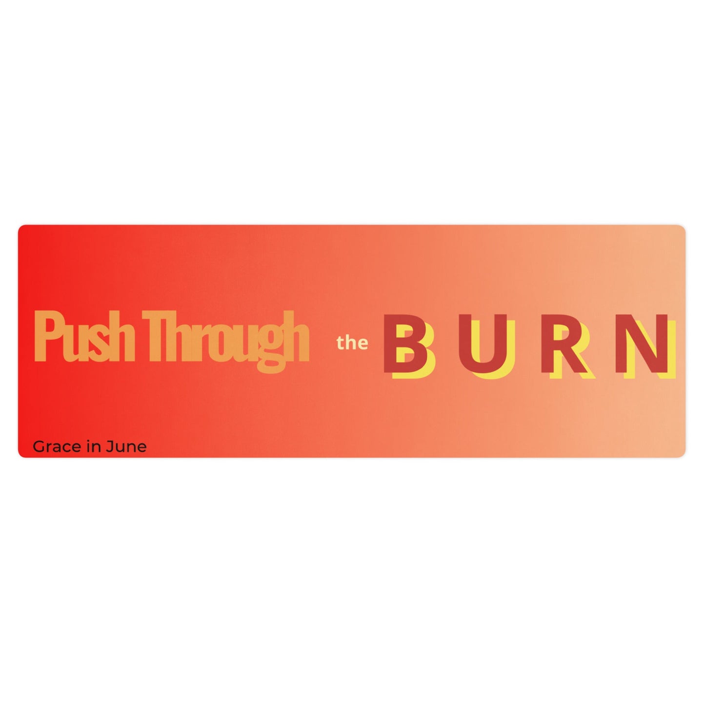 Red and orange gradient premium yoga mat with Push Through the Burn text